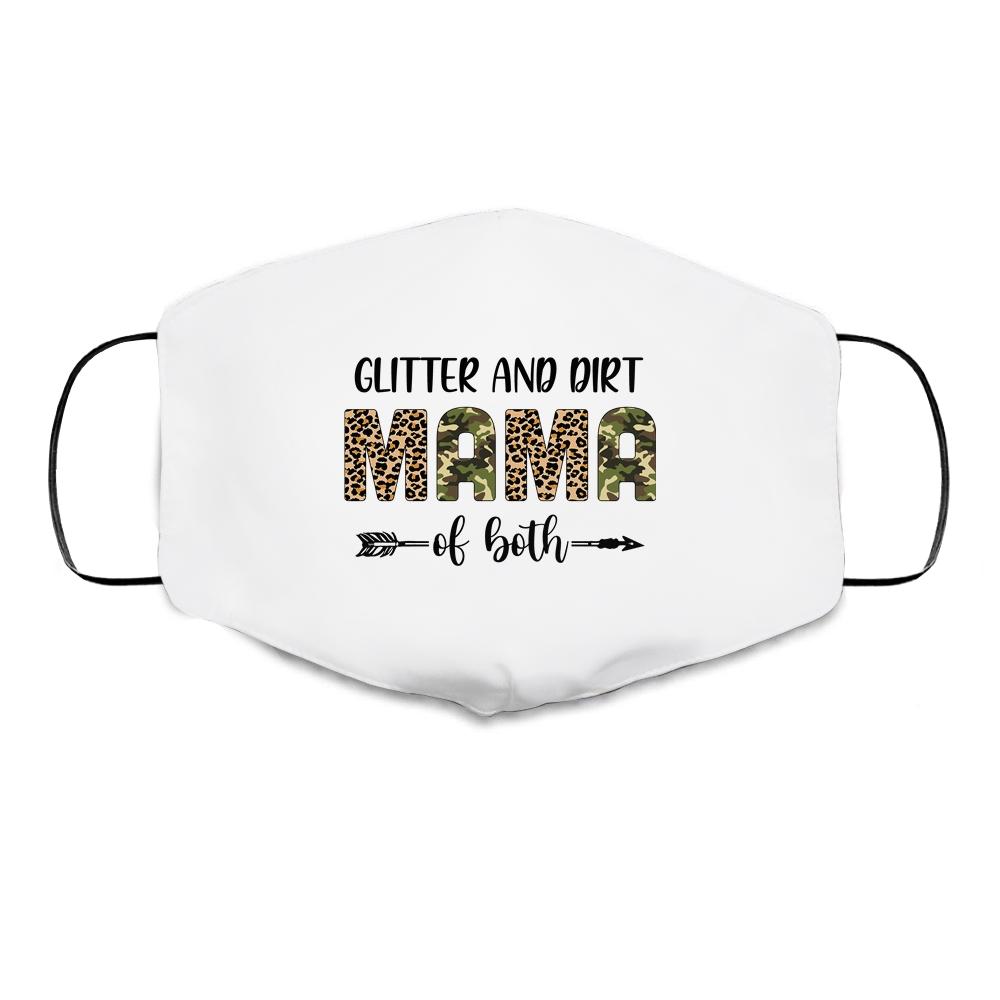 Glitter And Dirt Mom Of Both Leopard And Camo Mama Of Both Cloth Face Mask