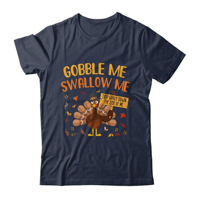Gobble Me Swallow Me Drip Gravy Funny Turkey Thanksgiving-T-Shirt & Hoodie-Classic T-Shirt-Navy