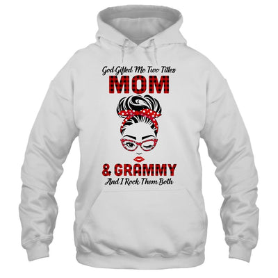 God Gifted Me Two Titles Mom And Grammy And I Rock Them Both-T-Shirt & Hoodie-Pullover Hoodie-White