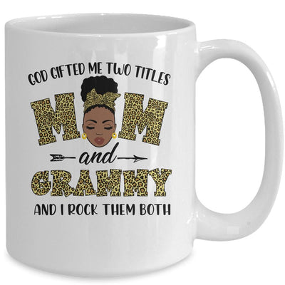 God Gifted Me Two Titles Mom And Grammy Black Woman Leopard Mug-Coffee Mug-