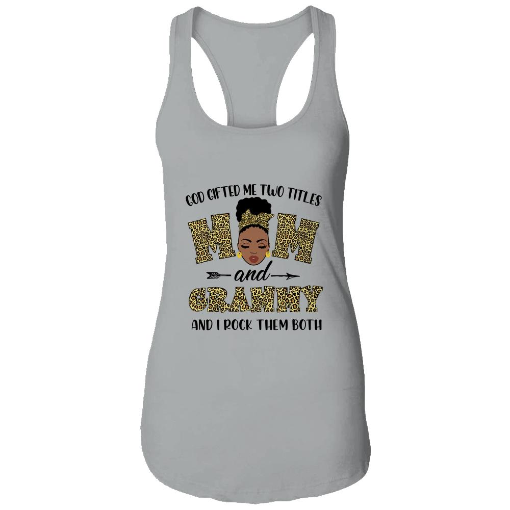 God Gifted Me Two Titles Mom And Grammy Black Woman Leopard-T-Shirt & Tank Top-Women's Ideal Racerback Tank-Heather Grey