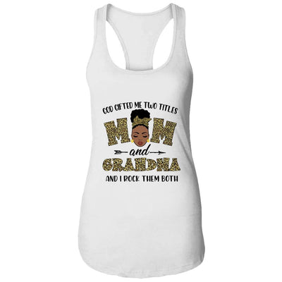 God Gifted Me Two Titles Mom And Grandma Black Woman Leopard-T-Shirt & Tank Top-Women's Ideal Racerback Tank-White