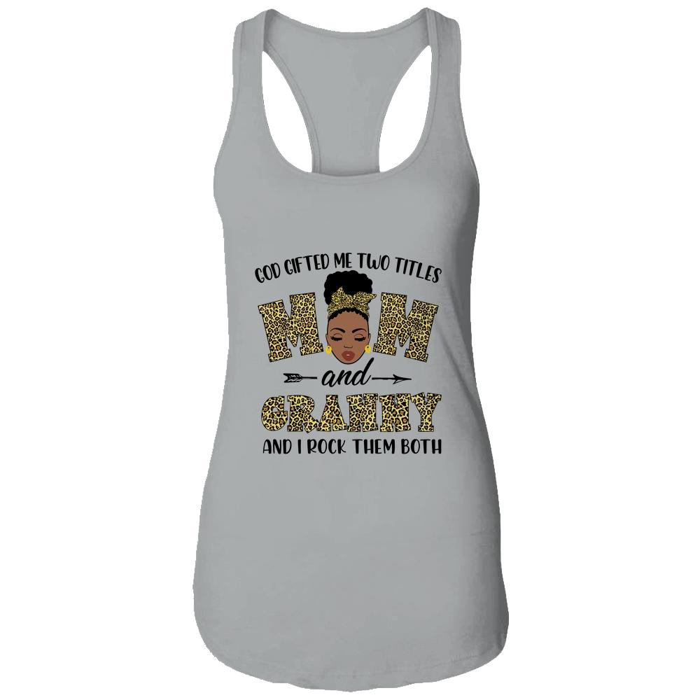 God Gifted Me Two Titles Mom And Granny Black Woman Leopard-T-Shirt & Tank Top-Women's Ideal Racerback Tank-Heather Grey