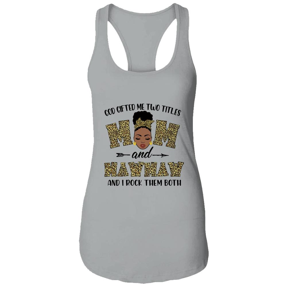 God Gifted Me Two Titles Mom And MawMaw Black Woman Leopard-T-Shirt & Tank Top-Women's Ideal Racerback Tank-Heather Grey