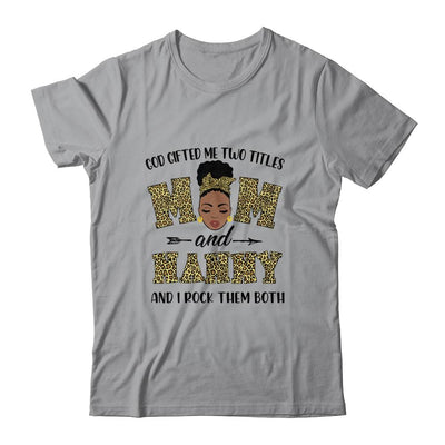 God Gifted Me Two Titles Mom And Nanny Black Woman Leopard-T-Shirt & Tank Top-Classic T-Shirt-Sport Grey