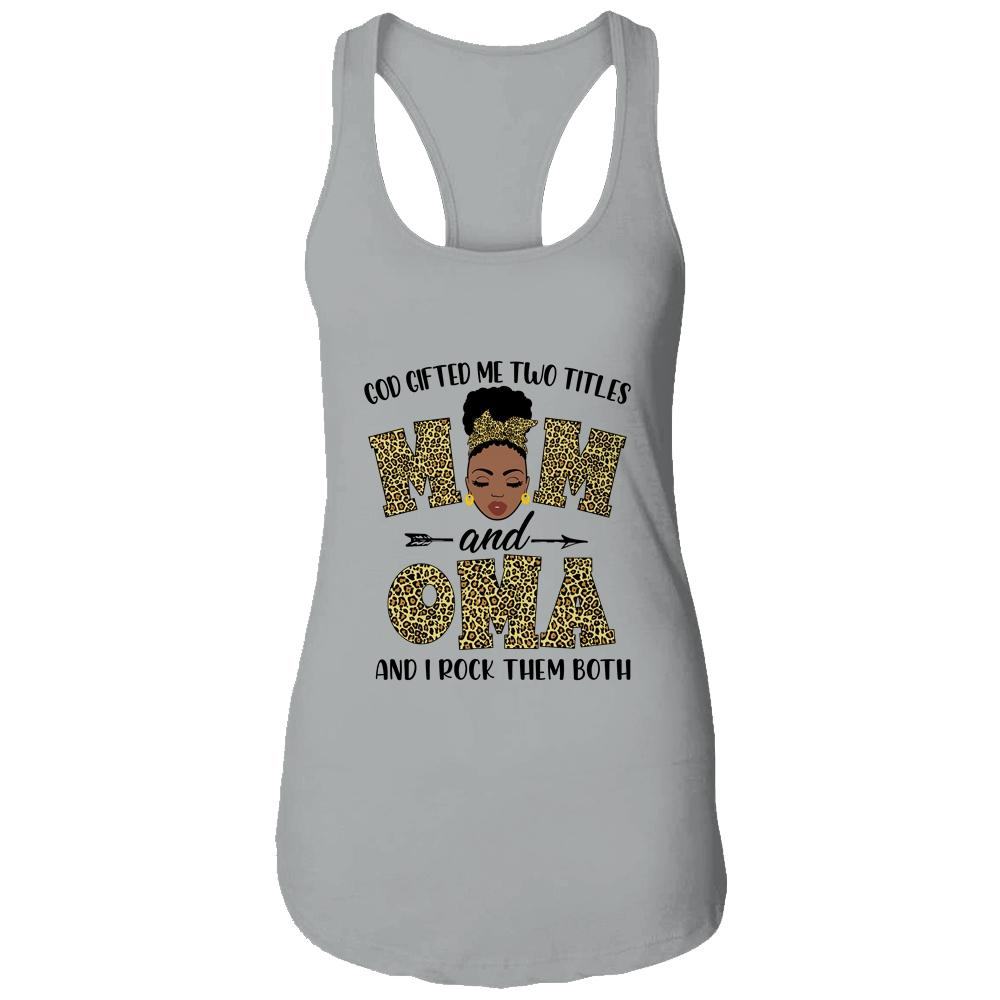 God Gifted Me Two Titles Mom And Oma Black Woman Leopard-T-Shirt & Tank Top-Women's Ideal Racerback Tank-Heather Grey