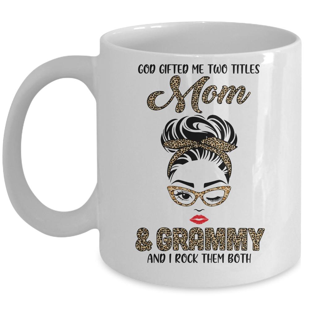 God Gifted Me Two Titles Mom Grammy Leopard Wink Mug