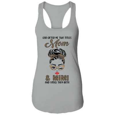 God Gifted Me Two Titles Mom Mimi Leopard Wink-T-Shirt & Tank Top-Women's Ideal Racerback Tank-Heather Grey