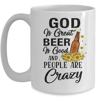 God Is Great Beer Is Good And People Are Crazy Funny Mug-Coffee Mug-Mug-White