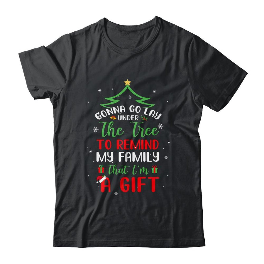 Gonna Go Lay Under Tree To Remind My Family That I'm A Gift-T-Shirt & Sweatshirt-Classic T-Shirt-Black