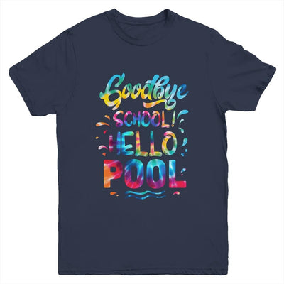 Good Bye School Hello Pool Last Day Of School Summer Tie Dye Youth-Youth Shirt-Youth T-Shirt-Navy