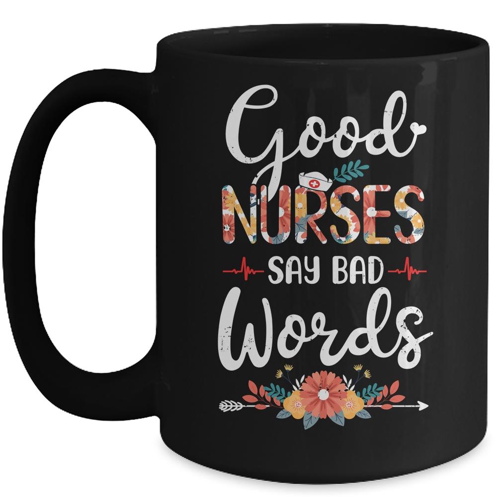 Good Nurses Say Bad Words Heartbeat Flowers Mug-Coffee Mug-Mug-Black