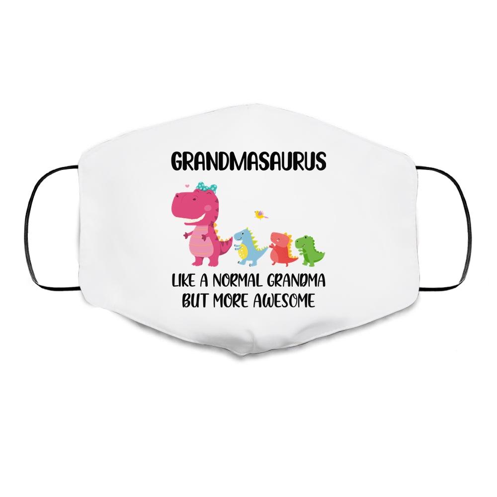 Grandmasaurus Like A Normal Grandma But More Awesome Grandma Cloth Face Mask-Cloth Face Mask-Cloth Face Mask-White