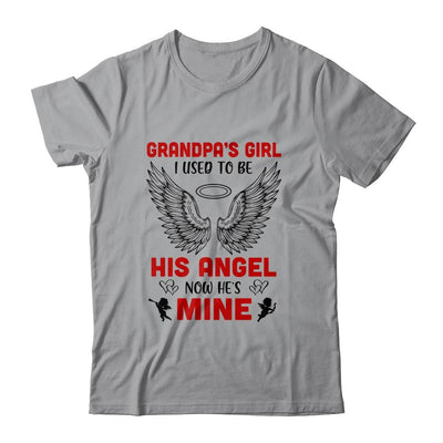 Grandpa's Girl I Used To Be His Angel Now He's Mine-T-Shirt & Hoodie-Classic T-Shirt-Sport Grey