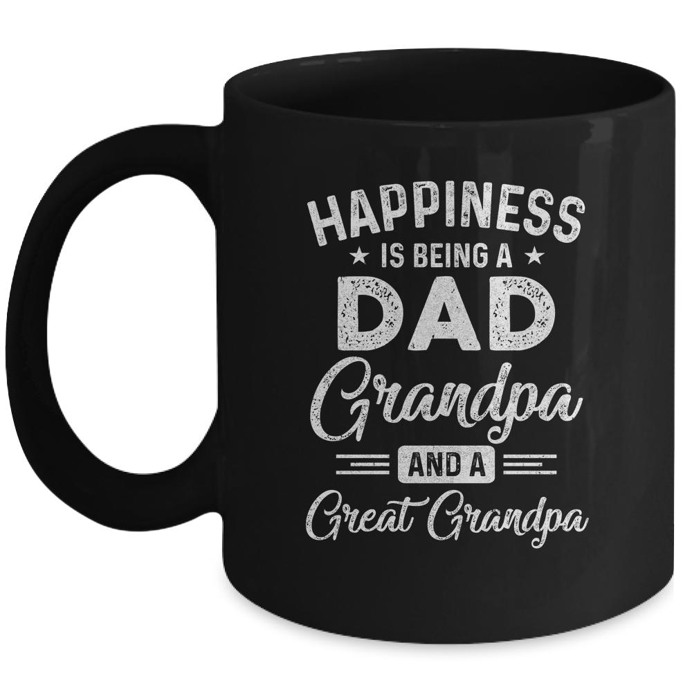 Happiness Is Being A Dad Grandpa And Great Grandpa Mug-Coffee Mug-Mug-Black