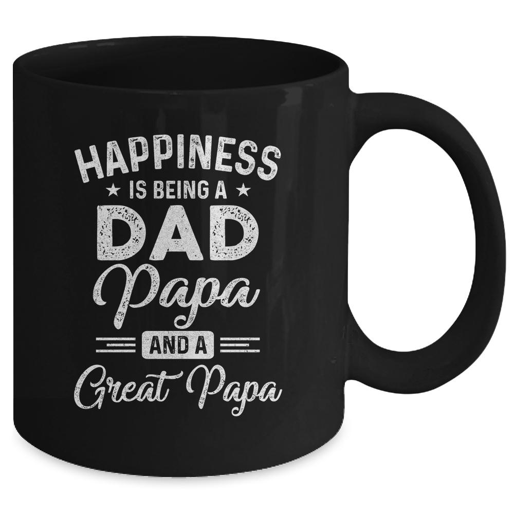 Happiness Is Being A Dad Papa And Great Papa Mug-Coffee Mug-
