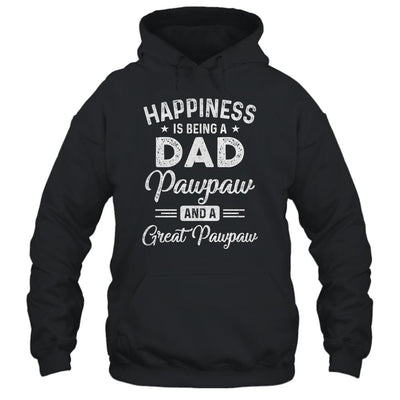 Happiness Is Being A Dad Pawpaw And Great Pawpaw-T-Shirt & Hoodie-Pullover Hoodie-Black