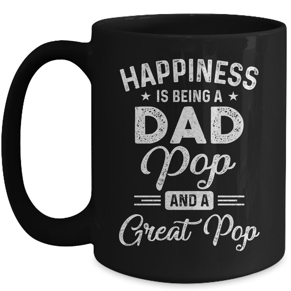 Happiness Is Being A Dad Pop And Great Pop Mug-Coffee Mug-Mug-Black