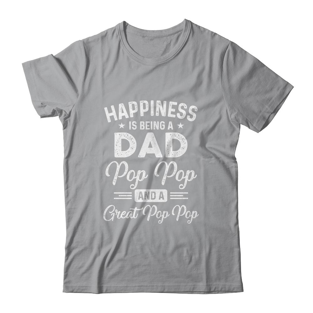 Happiness Is Being A Dad Pop Pop And Great Pop Pop-T-Shirt & Hoodie-Classic T-Shirt-Sport Grey
