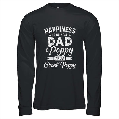 Happiness Is Being A Dad Poppy And Great Poppy-T-Shirt & Hoodie-Long Sleeve T-Shirt-Black