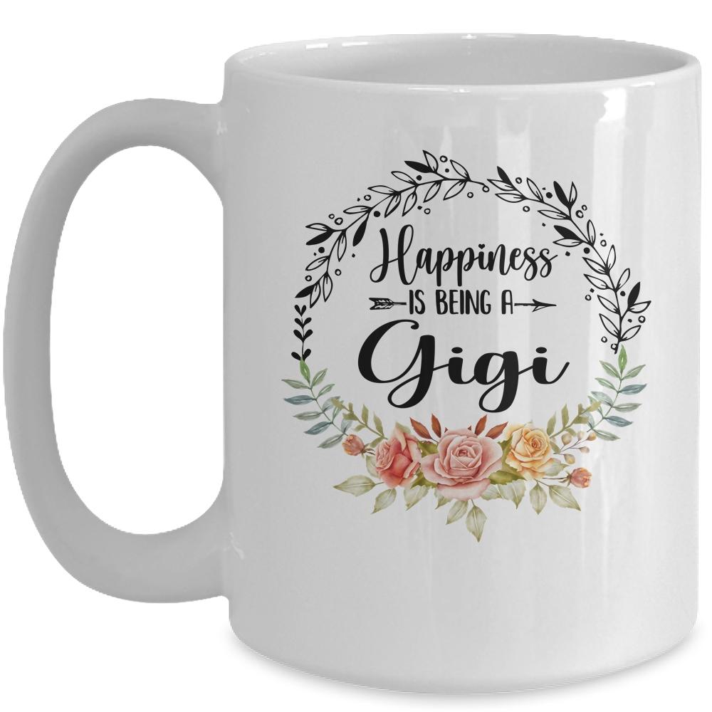 Happiness Is Being A Gigi The First Time Mothers Day Mug-Coffee Mug-Mug-White