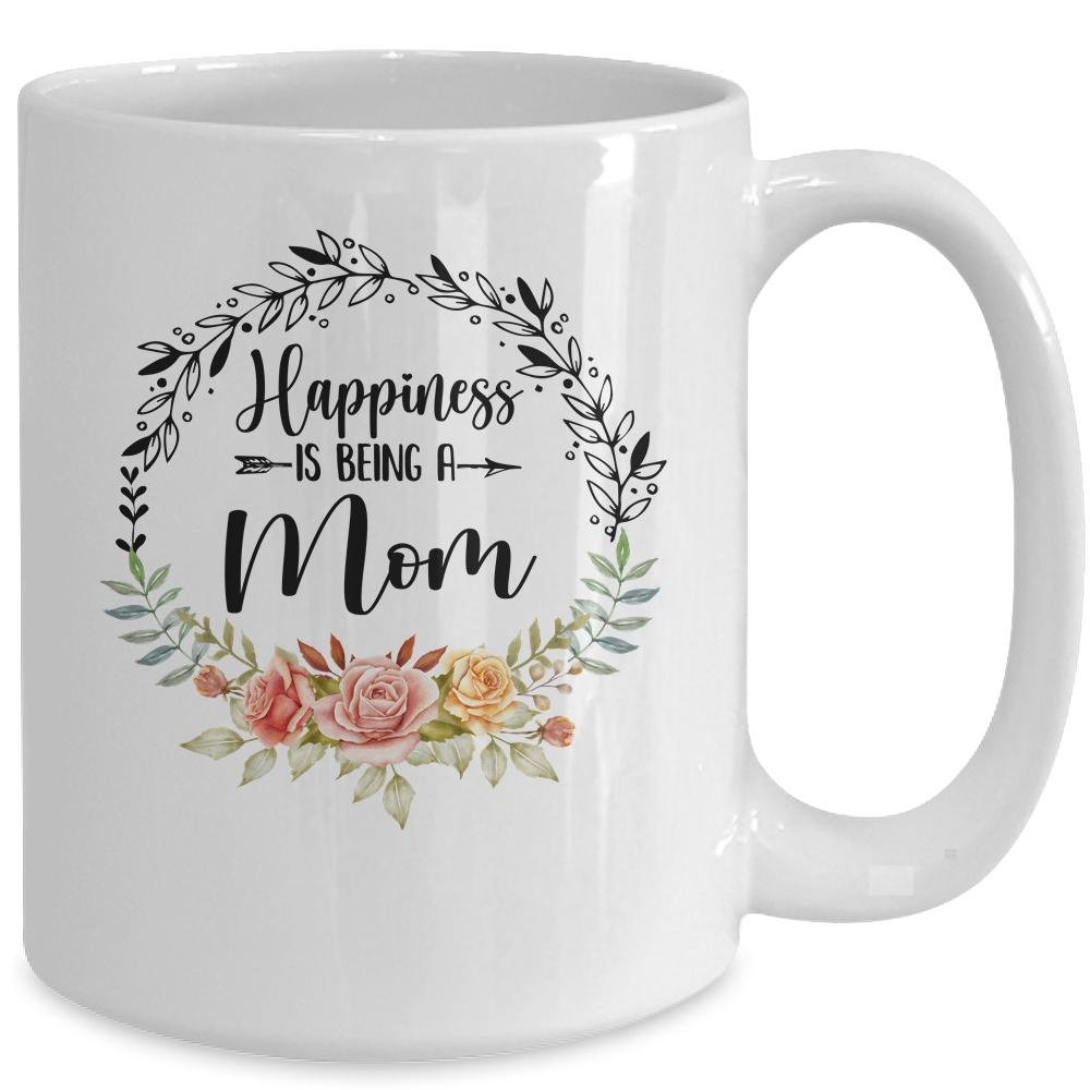Happiness Is Being A Mom The First Time Mothers Day Mug-Coffee Mug-