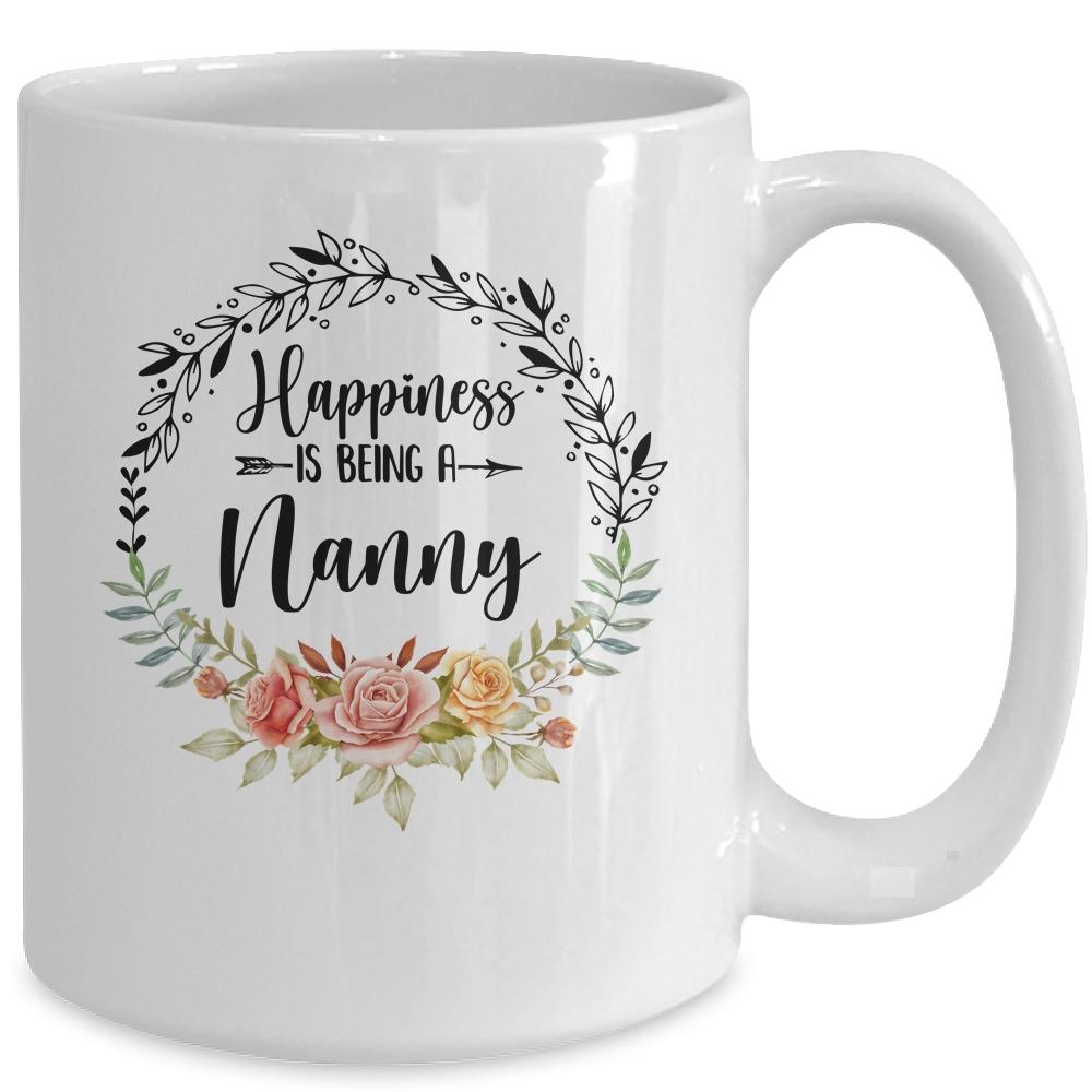 Happiness Is Being A Nanny The First Time Mothers Day Mug-Coffee Mug-