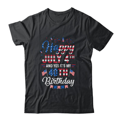 Happy 4 July And Yes It's My 40th Birthday Since July 1981-T-Shirt & Hoodie-Classic T-Shirt-Black