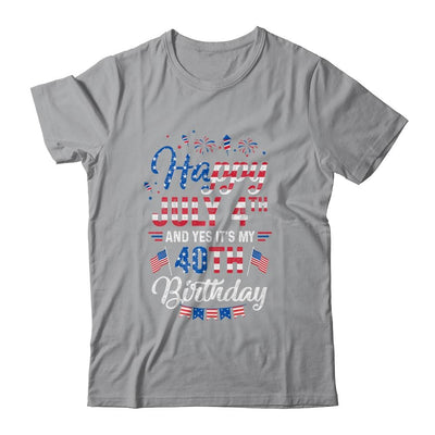 Happy 4 July And Yes It's My 40th Birthday Since July 1981-T-Shirt & Hoodie-Classic T-Shirt-Sport Grey