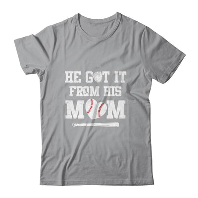 He Got It From His Mom Baseball Mom Player-T-Shirt & Tank Top-Classic T-Shirt-Sport Grey