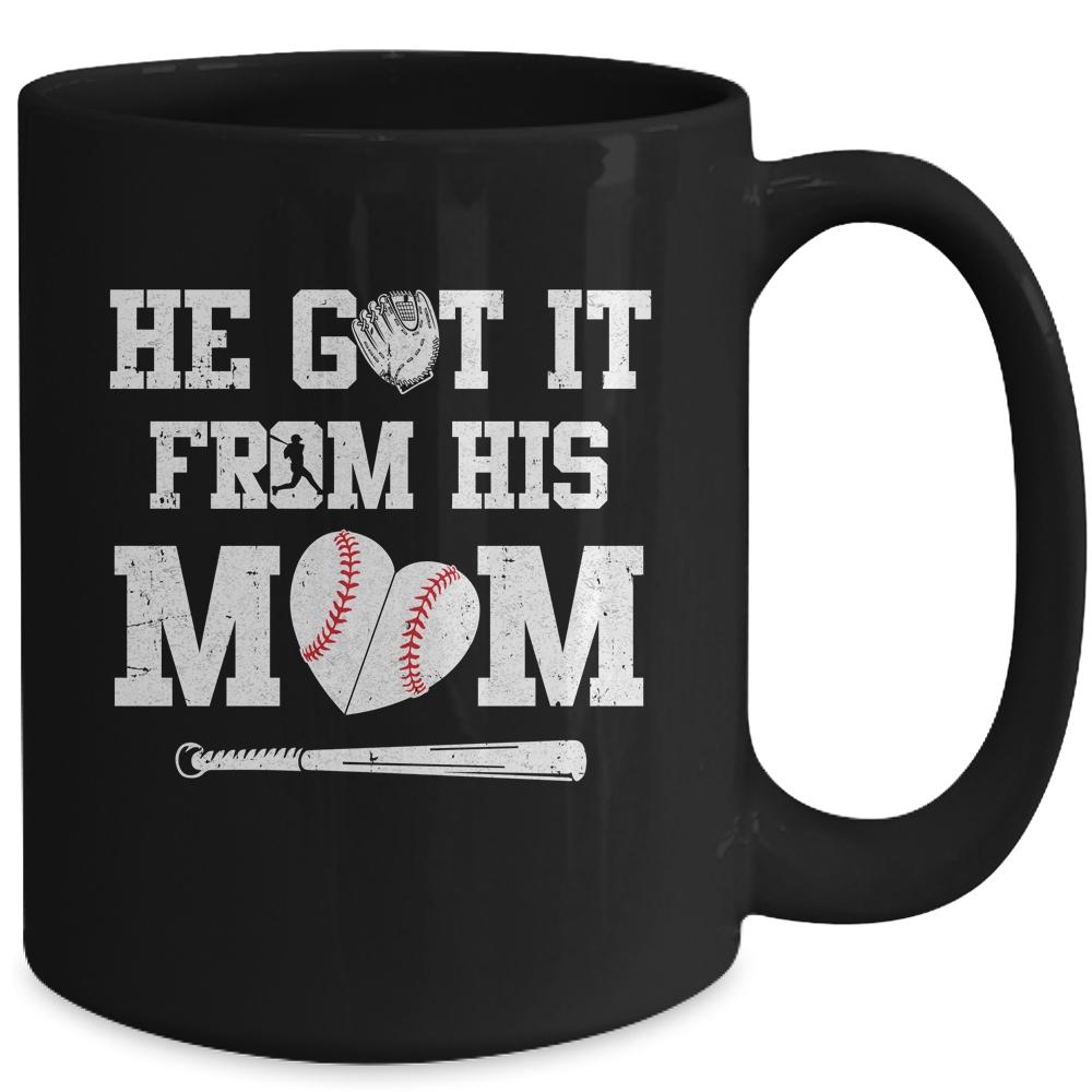 He Got It From His Mom Baseball Mom Player Mug-Coffee Mug-