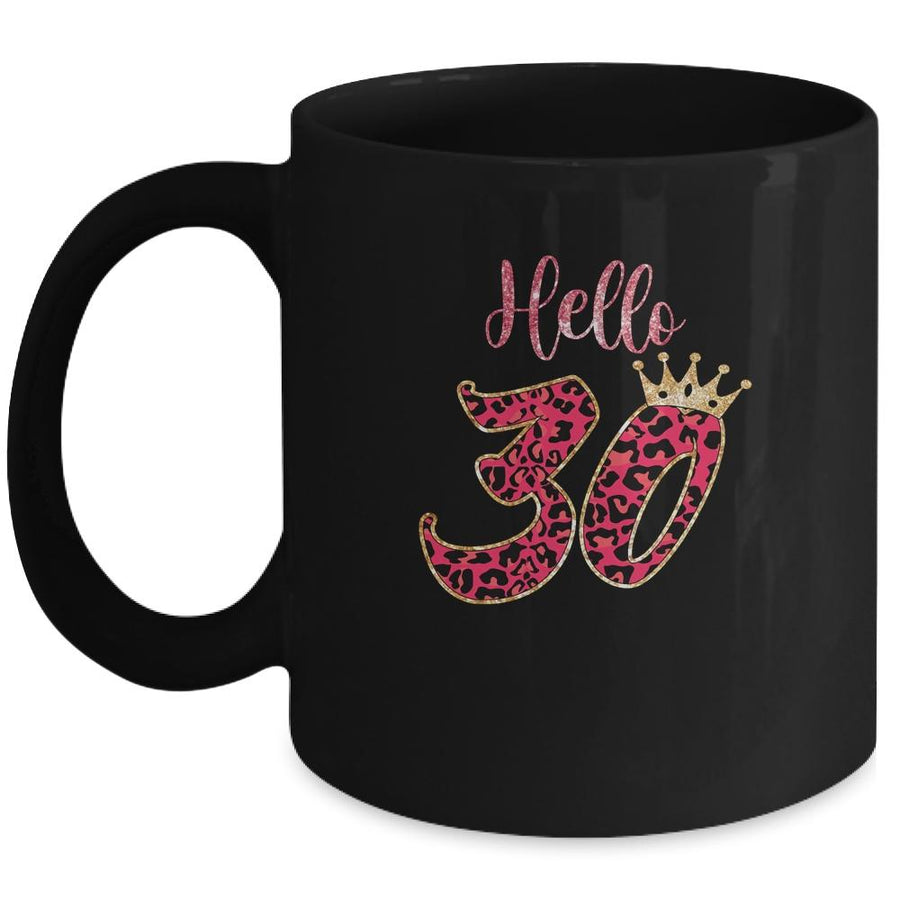 Hello 30 Years Leopard Print 30th Birthday Party Woman Mug-Coffee Mug-Mug-Black