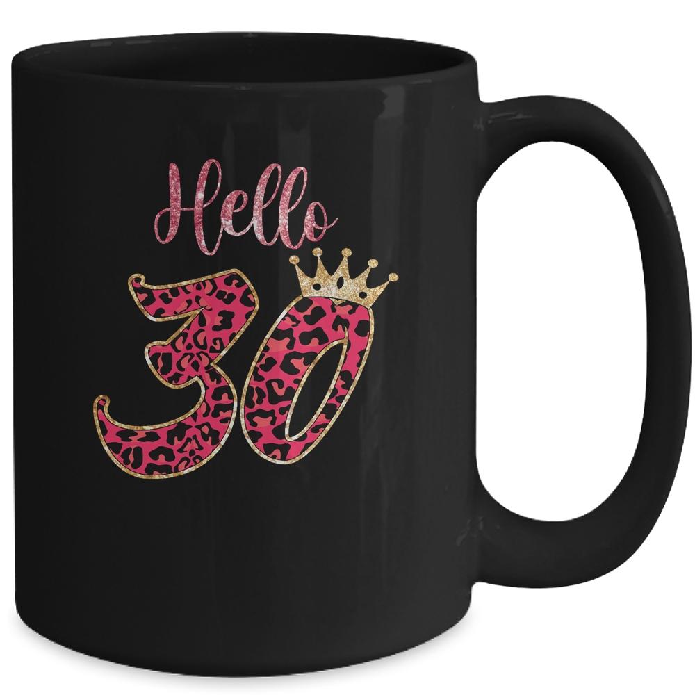 Hello 30 Years Leopard Print 30th Birthday Party Woman Mug-Coffee Mug-