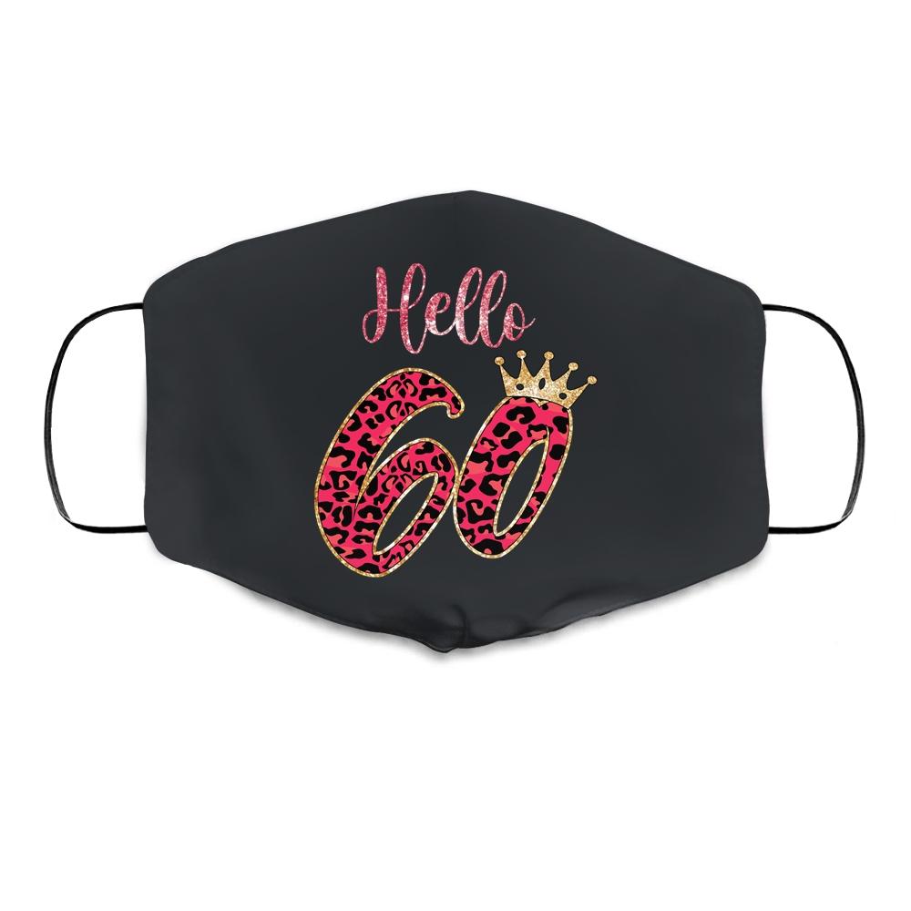 Hello 60 Years Leopard Print 60th Birthday Party Woman Cloth Face Mask