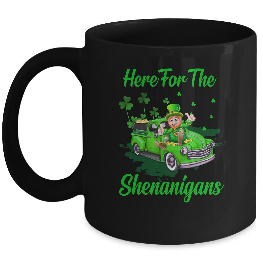 Here For The Shenanigans Leprechaun Truck St Patricks Day Mug