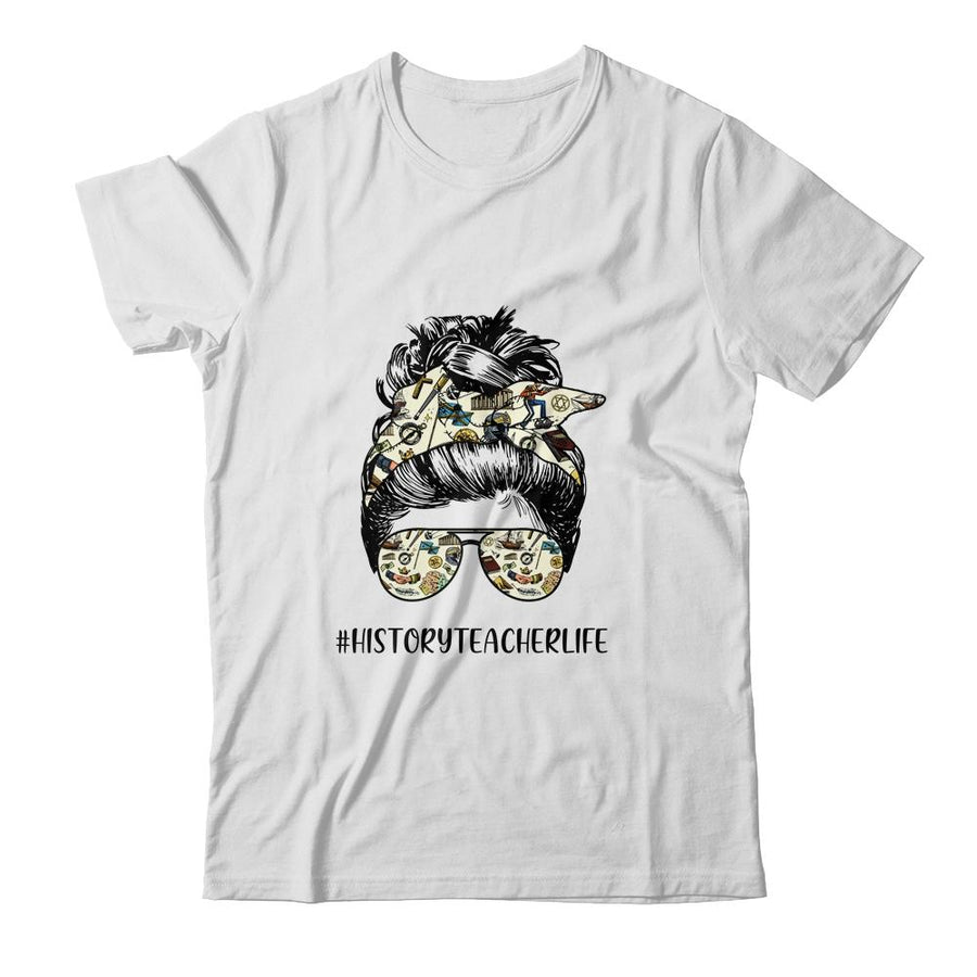 History Teacher Messy Bun Life Hair Glasses-T-Shirt & Tank Top-Classic T-Shirt-White