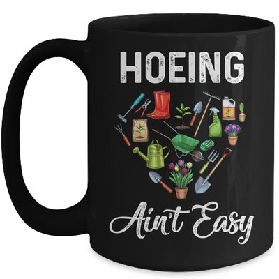 Hoeing Aint Easy Funny Gardening Gardener Mug-Coffee Mug-Mug-Black