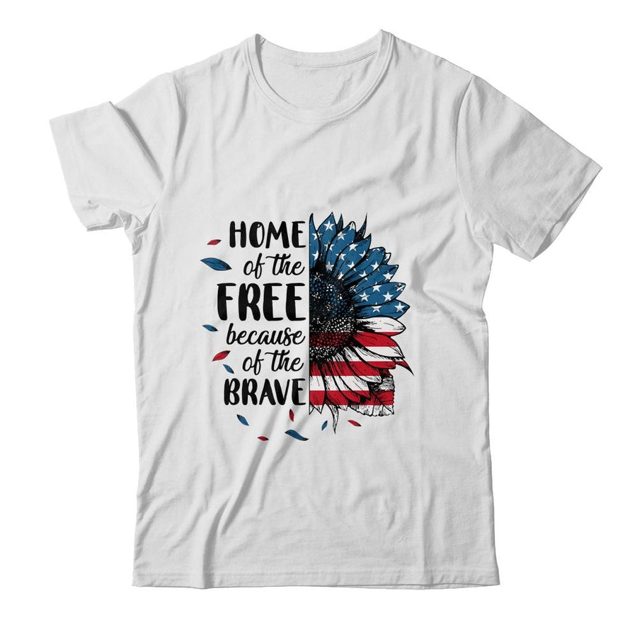 Home Of The Free Because Of The Brave 4th Of July Sunflower-T-Shirt & Tank Top-Classic T-Shirt-White