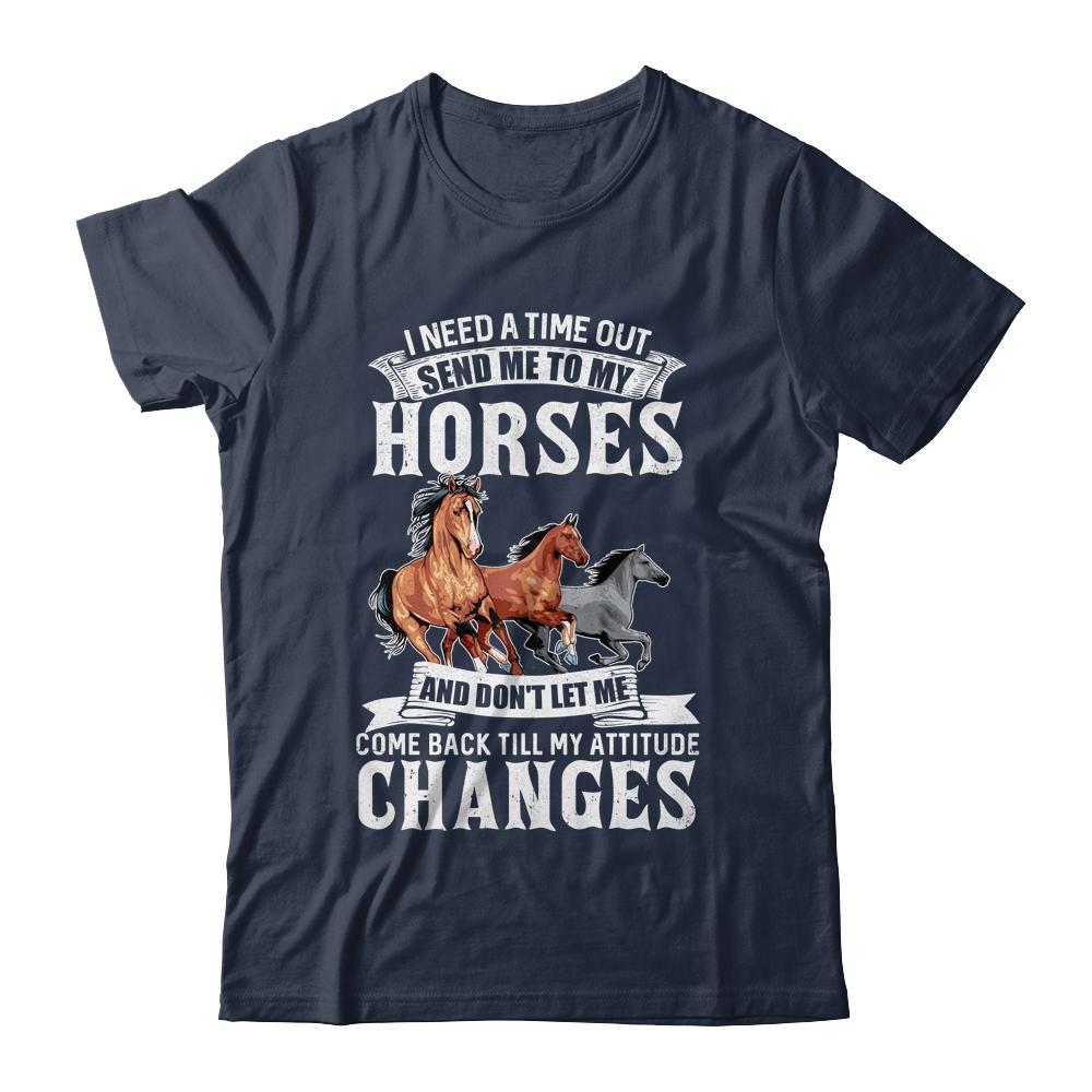 Horse Riding I Need A Timeout Horses Horse Racing Gifts-T-Shirt & Hoodie-Classic T-Shirt-Navy