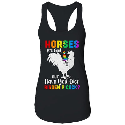 Horses Are Cool But Have You Ever Ridden A Cock-T-Shirt & Tank Top-Women's Ideal Racerback Tank-Black