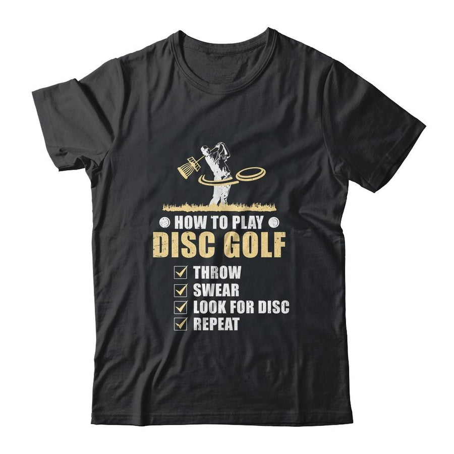 How To Play Disc Golf Frisbee Disc Golfer Humor Disc Golfing-T-Shirt & Hoodie-Classic T-Shirt-Black