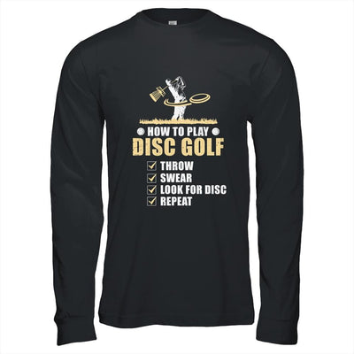 How To Play Disc Golf Frisbee Disc Golfer Humor Disc Golfing-T-Shirt & Hoodie-Long Sleeve T-Shirt-Black