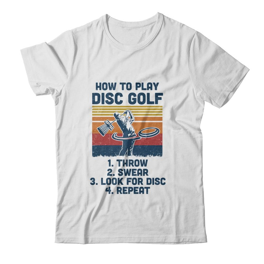 How To Play Disc Golf Funny Disc Golf Vintage-T-Shirt & Hoodie-Classic T-Shirt-White
