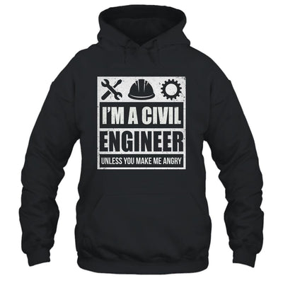 I Am A Civil Engineer Unless You Make Me Angry Funny Gift-T-Shirt & Hoodie-Pullover Hoodie-Black