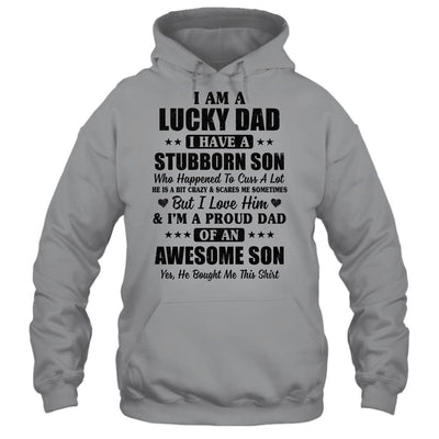 I Am A Lucky Dad I Have A Stubborn Son Father's Day-T-Shirt & Hoodie-Pullover Hoodie-Sport Grey