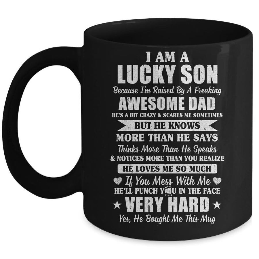 I Am A Lucky Son I Have A Freaking Awesome Dad Mug-Coffee Mug-Mug-Black