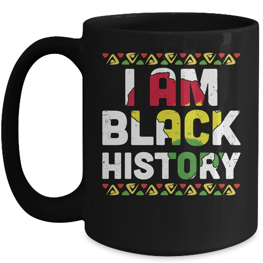 I Am Black History African Black History Month Pride Gift Mug-Coffee Mug-Mug-Black
