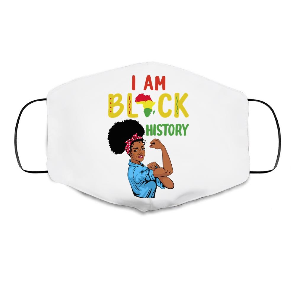 I Am Black History Pride Black Girl History Month Gift Cloth Face Mask