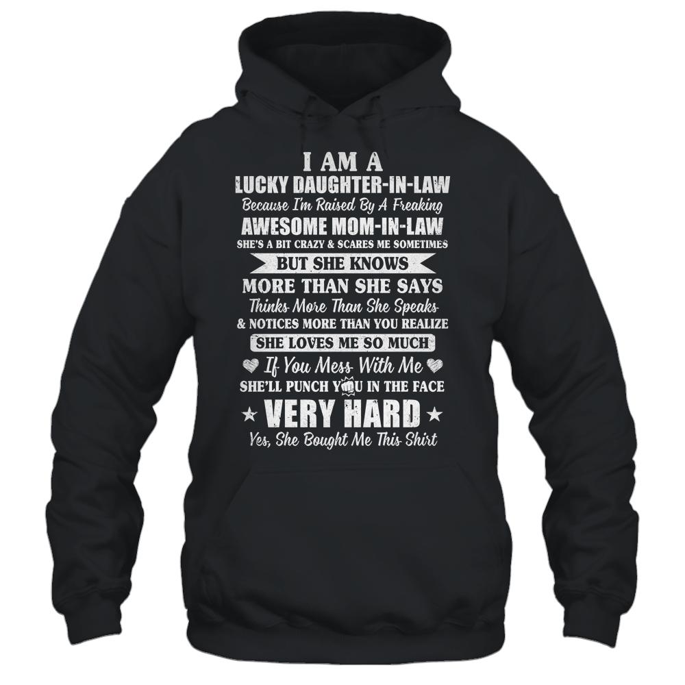 I Am Lucky Daughter In Law Have Freaking Awesome Mom In Law-T-Shirt & Hoodie-Pullover Hoodie-Black