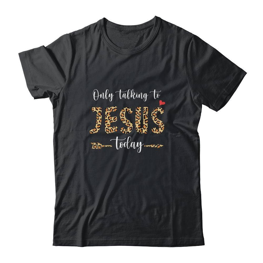 I Am Talking To Jesus Today Leopard Christian